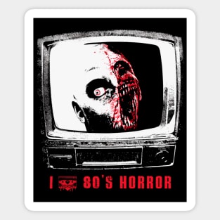 I love 80s horror Magnet